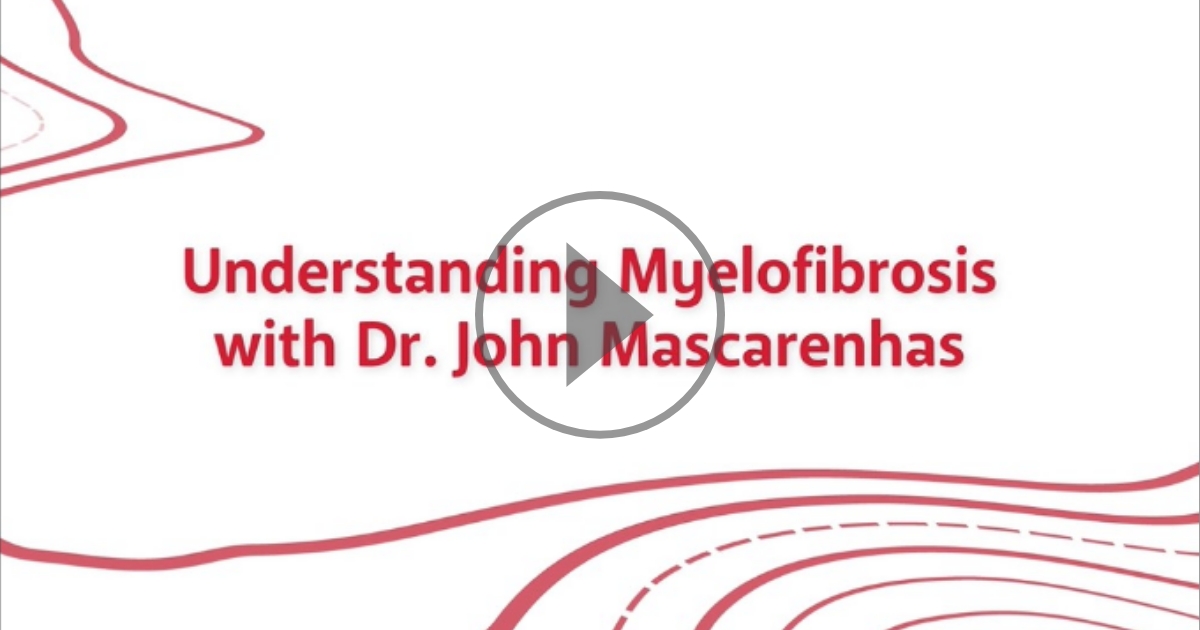 Video Thumbnail - Understanding Myelofibrosis